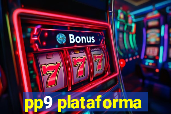 pp9 plataforma